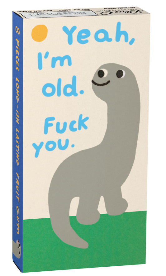 FS1109 Yeah, I'm Old Gum