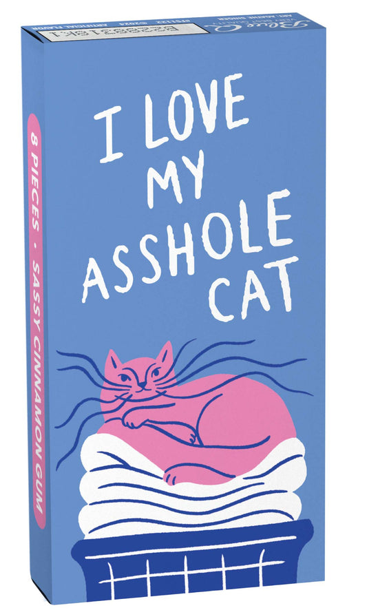 FS1122 I Love my Asshole Cat gum