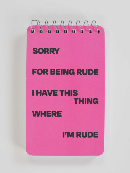 PP103 Sorry For Being Rude. I Have This Thing Where I'm Rude 3x5 Spiral Notebook