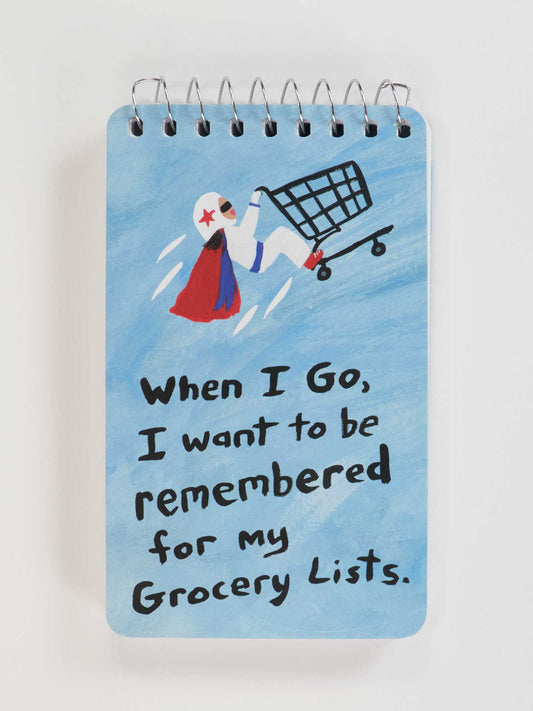 PP108 When I Go, I Want To Be Remembered For My Grocery Lists 3x5 Spiral Notebook