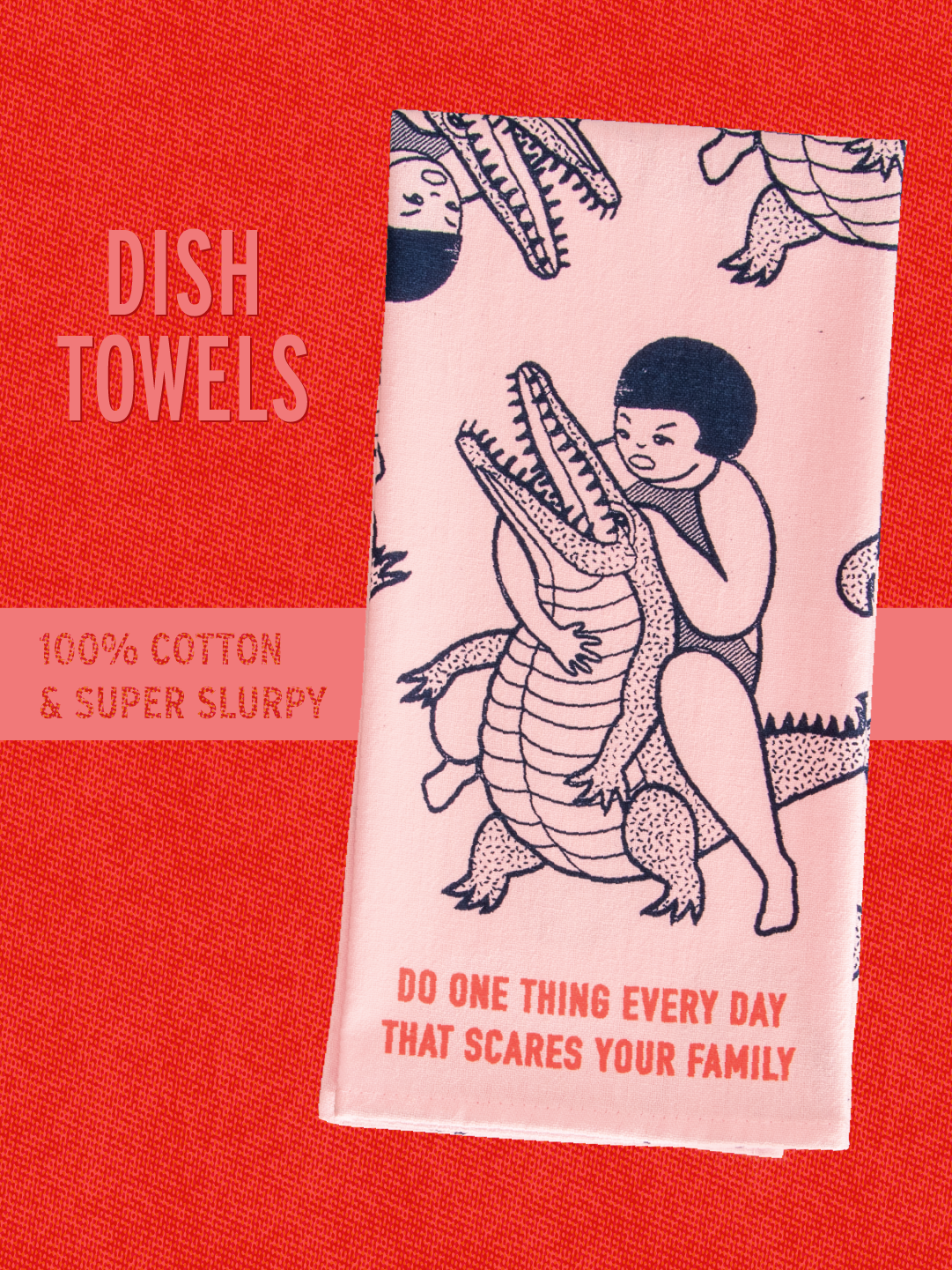 WW305 Scares Your Family Dish Towel