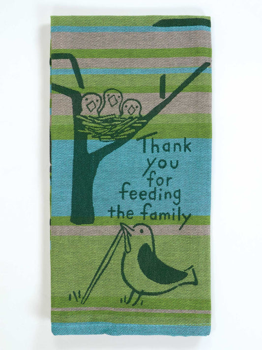 WW641 Thank You For Feeding The Family Dish Towel