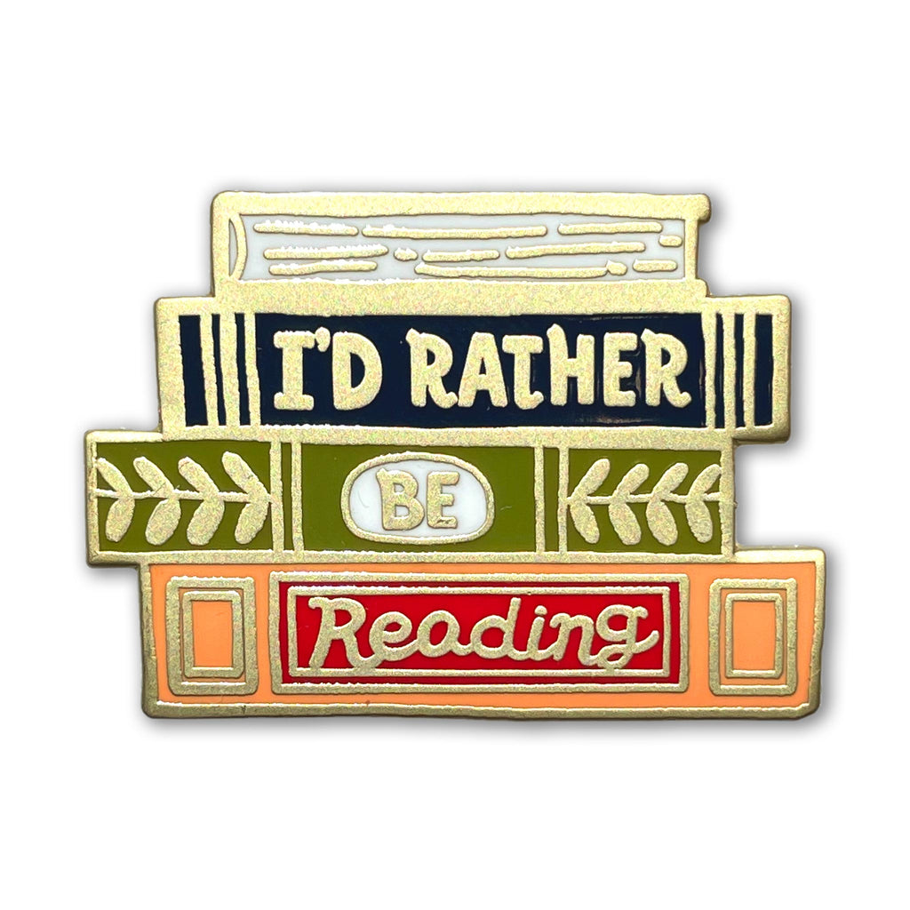 I'd Rather Be Reading Enamel Pin