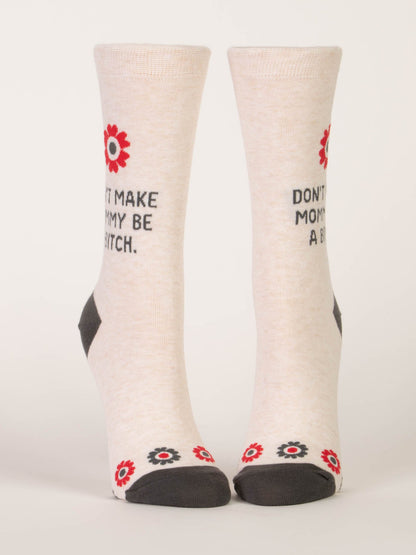 Don't Make Mommy Be a Bitch Crew - NEW! by Blue Q – image 4