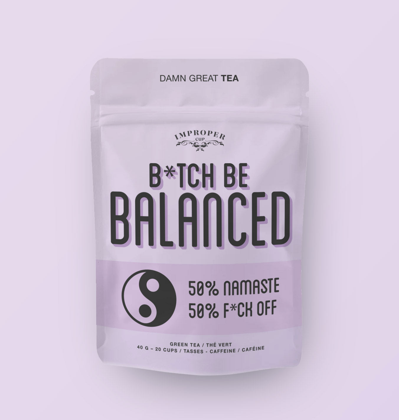 Bitch, Be Balanced Bag of Tea