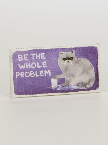 FS1144 Be The Whole Problem Gum