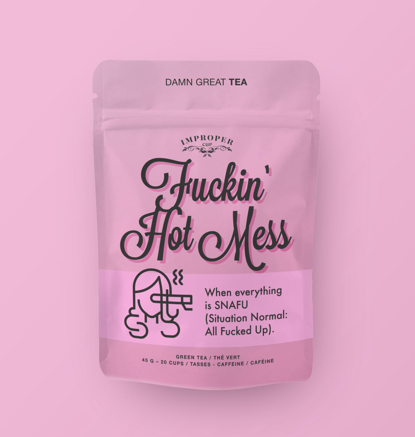 Fuckin' Hot Mess Bag of Tea