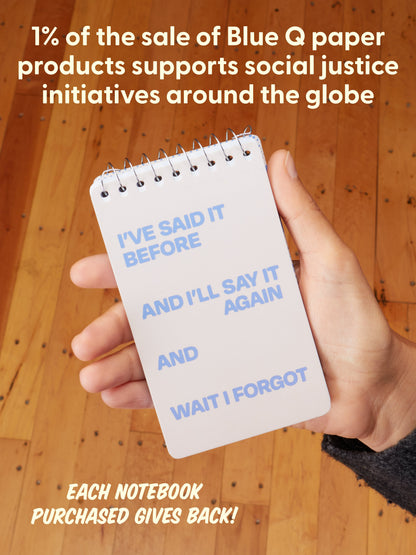 I've Said It Before And I'll Say It Again And Wait I Forgot 3x5 Spiral Notebook by Blue Q – image 8