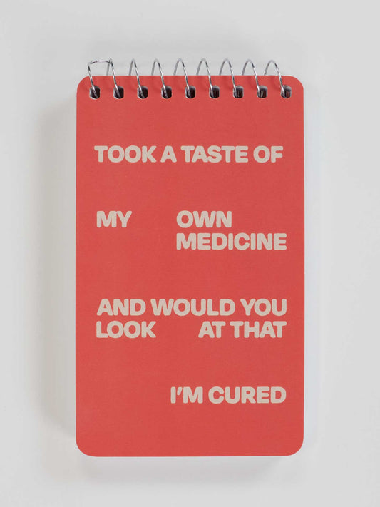 PP104 Took A Taste Of My Own Medicine And Would You Look At That I'm Cured 3x5 Spiral Notebook