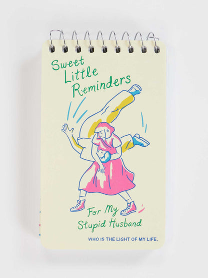 PP105 Sweet Little Reminders For My Stupid Husband 3x5 Spiral Notebook