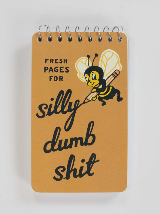 PP109 Silly Dumb Shit 3x5 Spiral Notebook