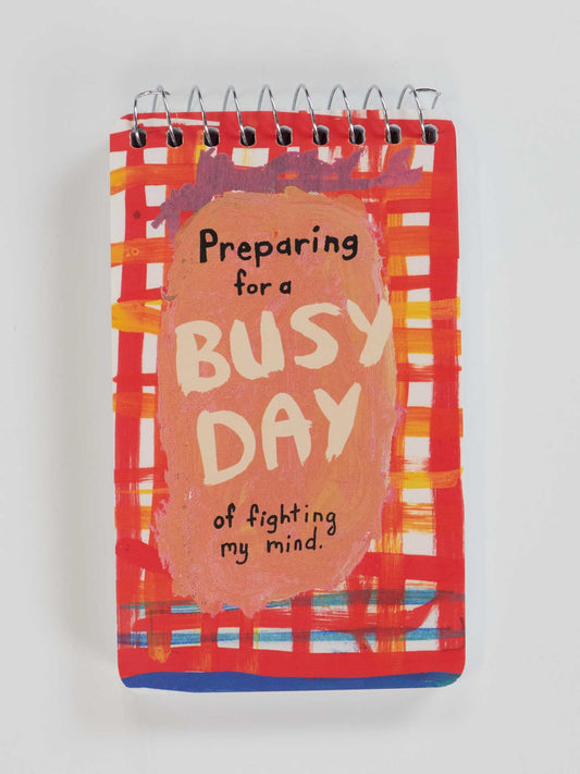 PP115 Preparing For A Busy Day Of Fighting My Mind 3x5 Spiral Notebook