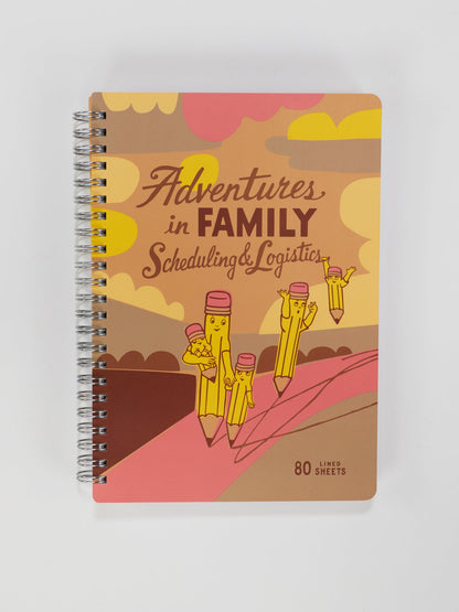 Adventures In Family Scheduling & Logistics 6x8 Spiral Notebook - Front
