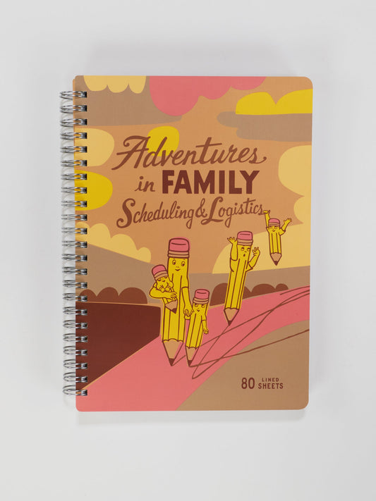 Adventures In Family Scheduling & Logistics 6x8 Spiral Notebook - Front