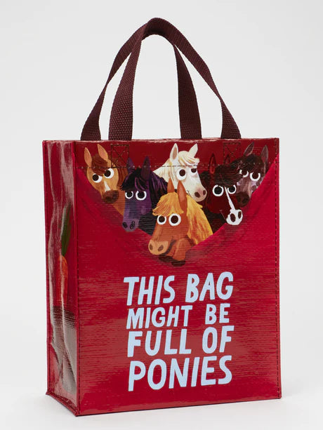 QA1145 This Bag Might Be Full Of Ponies Handy Tote