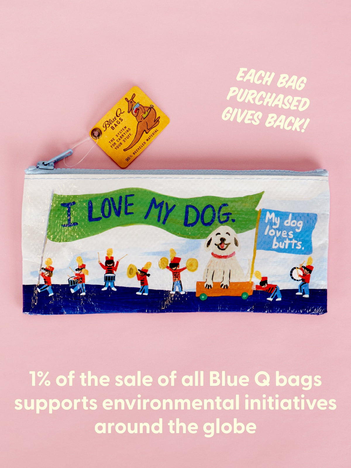 I Love My Dog. My Dog Loves Butts. Pencil Case by Blue Q – image 6