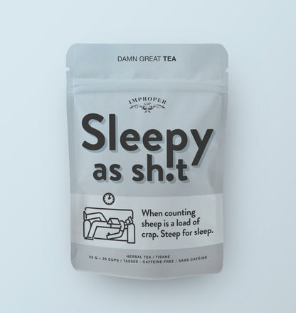 Sleepy As Shit Bag of Tea