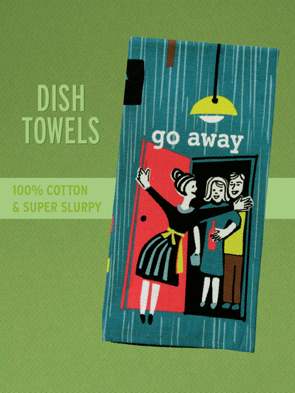 WW317 Go Away Dish Towel