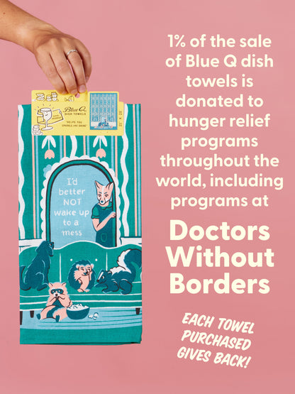 I'd Better Not Wake Up To A Mess Dish Towel by Blue Q – image 7