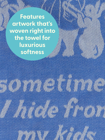 Sometimes I Hide From My Kids Dish Towel by Blue Q – image 5